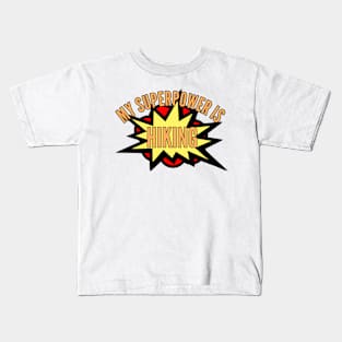 Hiking t-shirt designs superpower Kids T-Shirt